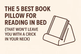 Best Book Pillow for Reading in Bed