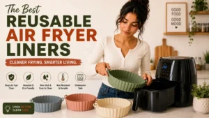 Best Reusable Air Fryer Liners (Silicone vs Parchment)