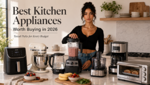 The Best Kitchen Appliances Worth Buying in 2026